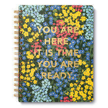 Load image into Gallery viewer, You Are Here, It Is Time, You Are Ready Spiral Notebook