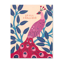 Load image into Gallery viewer, card with a colorful peacock text reads still fabulous