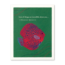Load image into Gallery viewer, Lots of things are incredible about you… - Dorothy Quentin Thank You Card