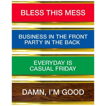 Load image into Gallery viewer, Daily Desk Plaque Desktop Flip Book - reads Genius at work, Bless this mass, Business in the front party in the back, everyday is casual friday, damn, I'm good