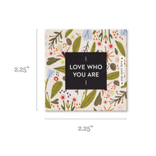 Load image into Gallery viewer, Love Who You Are ThoughtFulls Pop-Open Cards