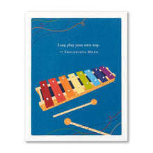 Load image into Gallery viewer, I Say Play Your Own Way Birthday Card