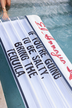 Load image into Gallery viewer, Pool Float - Be Salty
