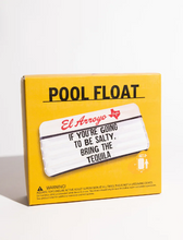 Load image into Gallery viewer, Pool Float - Be Salty
