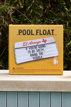 Load image into Gallery viewer, Pool Float - Be Salty