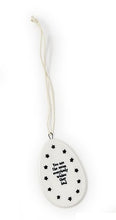 Load image into Gallery viewer, Say it with Egg-shaped Ornament reads
You are the Mom Everybody Wishes They had