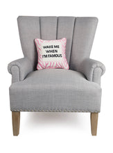 Load image into Gallery viewer, Wake When Famous Embroidered Pillow on a chair