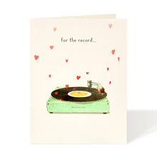 Load image into Gallery viewer, card with image of record player surrounded by hearts text reads for the record...