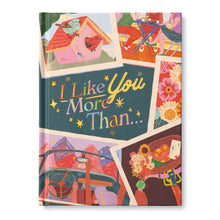 Load image into Gallery viewer, I Like You More Than Book