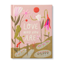 Load image into Gallery viewer, Love Who You Are Book