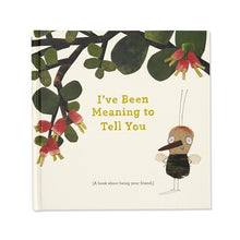 Load image into Gallery viewer, I've Been Meaning To Tell You Book
