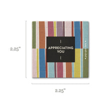 Load image into Gallery viewer, Appreciating You ThoughtFulls Pop-Open Cards graphic showing 2.25" square size
