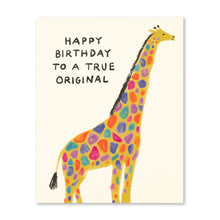 Load image into Gallery viewer, Happy birthday to a true original. Birthday Card

