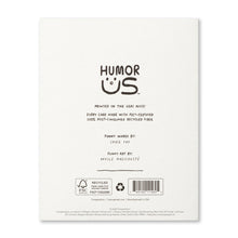 Load image into Gallery viewer, back of a Humor us greeting card
