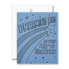Load image into Gallery viewer, Dreaming big is the key to success! Encouragement Card and envelope 
