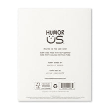Load image into Gallery viewer, back of a Humor Us greeting card
