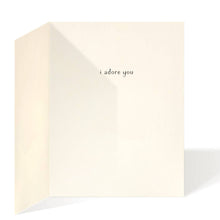 Load image into Gallery viewer, inside card with text i adore you
