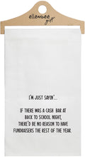 Load image into Gallery viewer, Cash Bar At Back To School Night Funny Tea Towel
