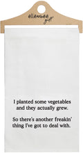 Load image into Gallery viewer, I Planted Some Vegetables Funny Tea Towel

