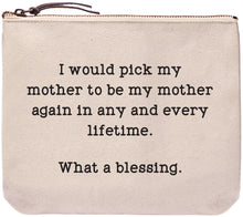 Load image into Gallery viewer, I&#39;d Pick My Mother in Every Lifetime Everyday Bag
