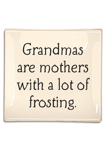 Grandmas are Mothers with a lot of Frosting Decoupage Glass Tray - 6"x6"