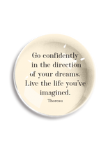 Load image into Gallery viewer, Crystal Dome Paperweight Text reads Go confidently in the direction of your dreams. Live the life you've imagined. Thoreau

