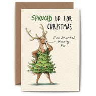 Greeting Card with a reindeer wearing a Christmas tree as a dress, text reads Spruced up for Christmas, I've started wearing fir