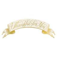Hester & Cook Thankful for You Banner Table Accent