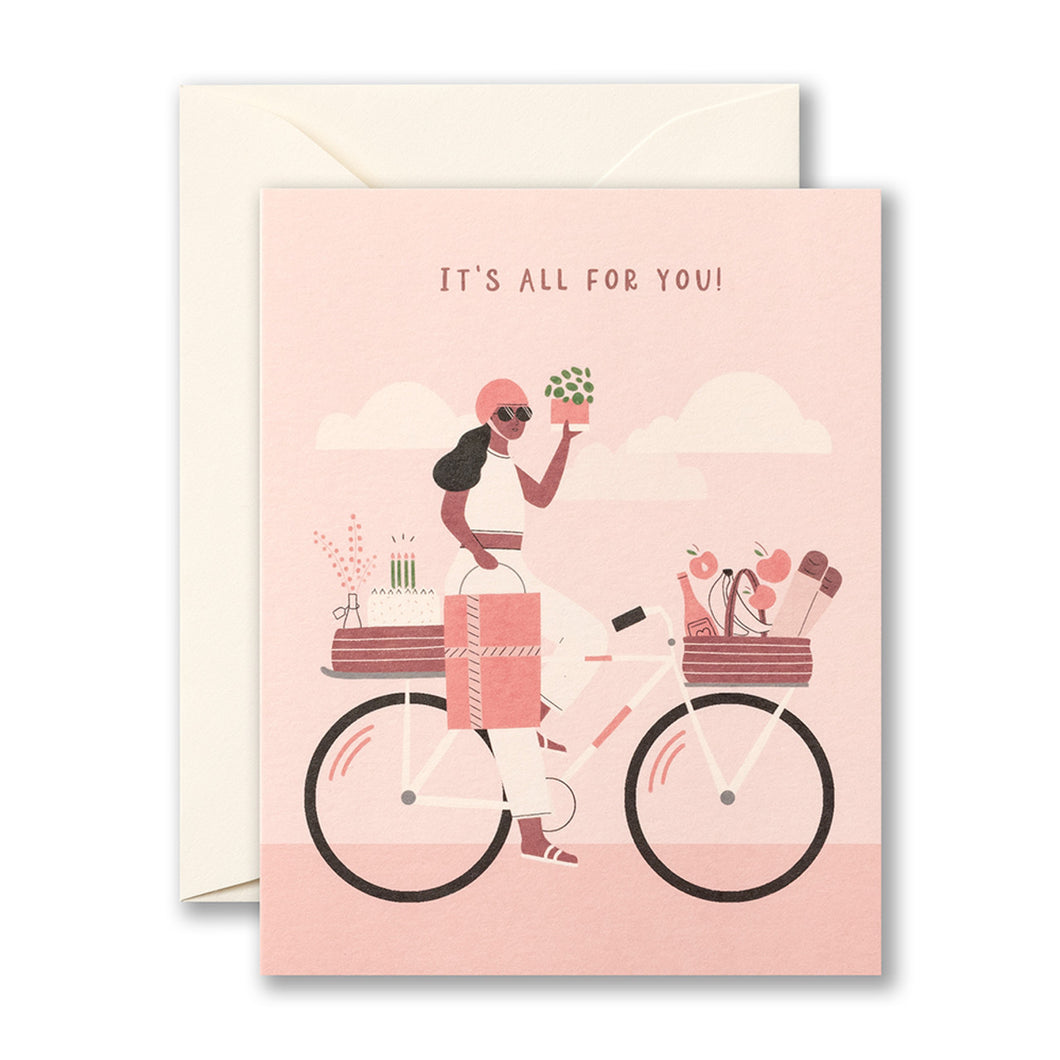 It's All For You Birthday Card