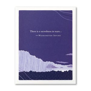 There Is A Sacredness In Tears Sympathy Card