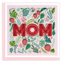 Load image into Gallery viewer, Quilled Strawberry MOM Greeting Card
