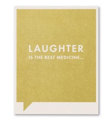 Laughter is the Best Medicine - Get Well Card