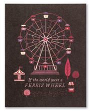 Load image into Gallery viewer, If the World Were a Ferris Wheel Card
