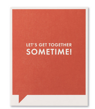 Load image into Gallery viewer, Let&#39;s Get Together Sometime! - Just For Laughs Card
