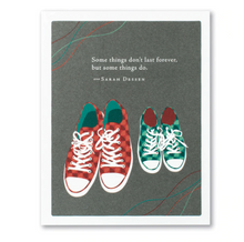 Load image into Gallery viewer, Some Things Don't Last Forever Father’s Day Card
