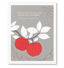 Load image into Gallery viewer, With The New Day Comes Strength Get Well Card
