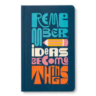 Compendium Write Now Journal - Remember, Ideas Become