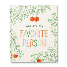 Load image into Gallery viewer, You Are My Favorite Person
