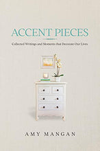 Load image into Gallery viewer, Accent Pieces by Amy Mangan - Hardcover
