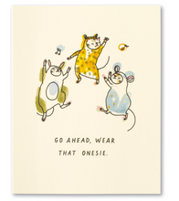 Load image into Gallery viewer, Go Ahead, Wear That Onesie Birthday card
