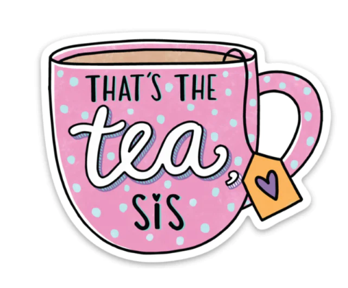 Thats The Tea Sis Sticker