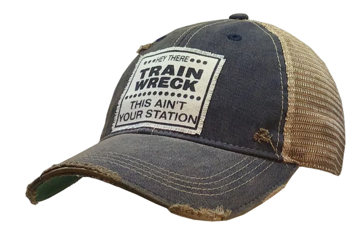 Hey There Train Wreck This Ain't Your Station Trucker Hat