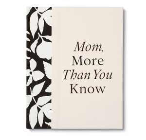 Mom, More Than You Know Book