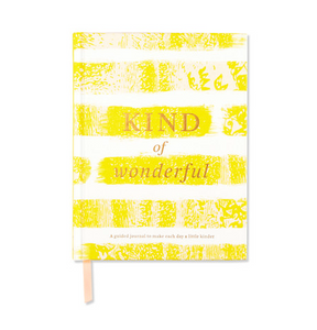 Kind Of Wonderful A Guided Journal To Make Each Day A Little Kinder