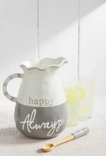 Load image into Gallery viewer, Happy Always Pitcher Set
