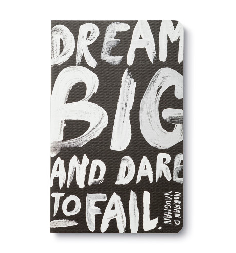 Write Now Journal - Dream Big and Dare to Fail