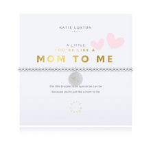 Load image into Gallery viewer, a little You&#39;re Like A Mom To Me Bracelet
